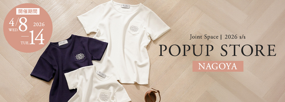 POPUP STORE Joint Space 2026SS 名古屋
