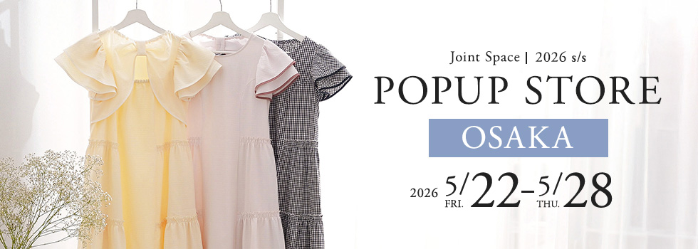 POPUP STORE Joint Space 2026SS 大阪