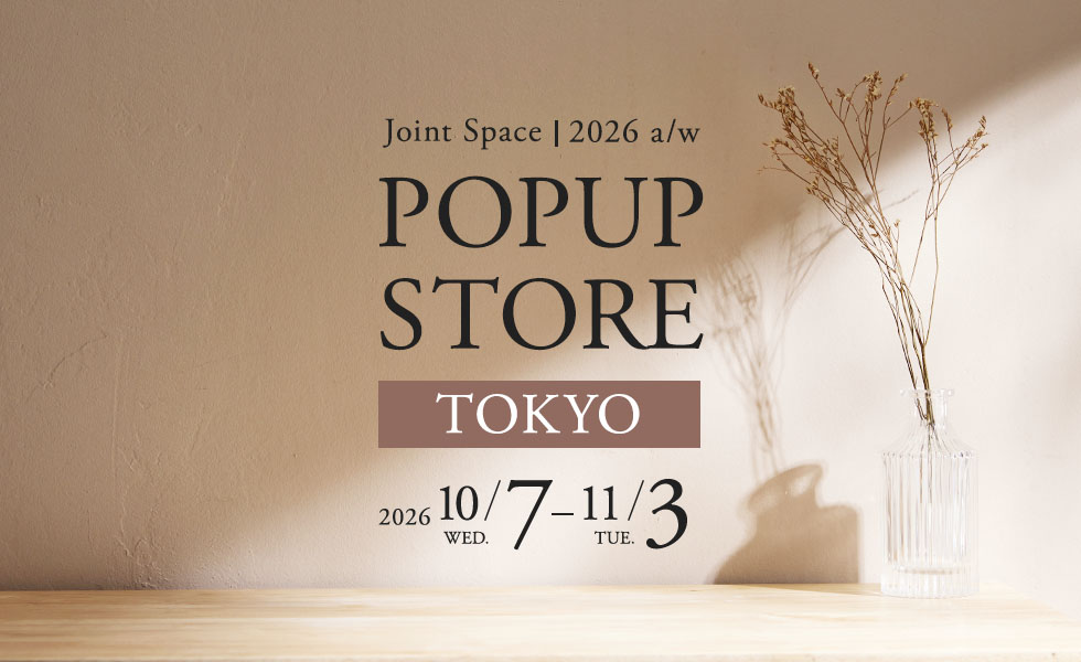 Joint Space POPUP STORE 2026aw 東京大丸