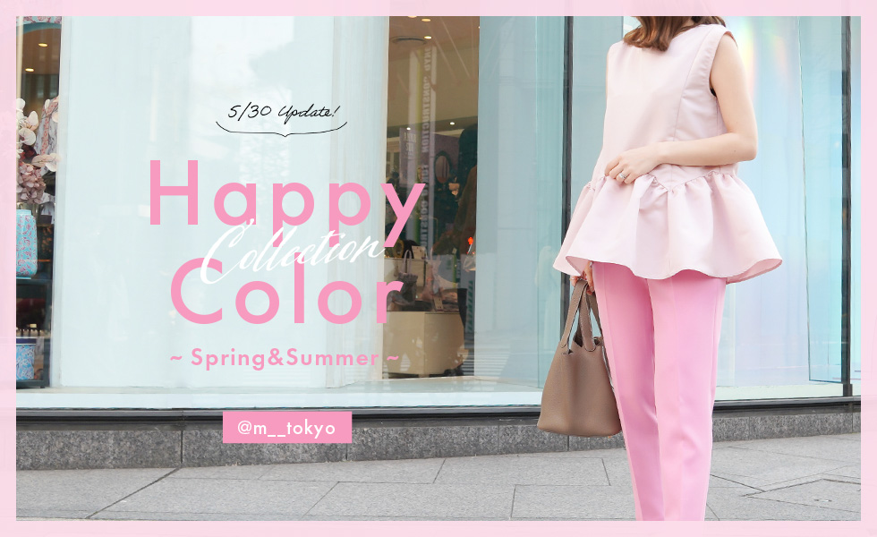 Happy Color COLLECTION ～spring＆Summer～ m__tokyo